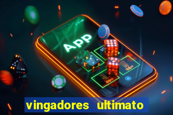 vingadores ultimato filme completo dublado google drive